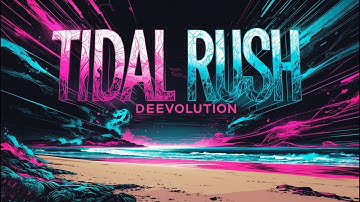 Deevolution - Tidal Rush 2025
