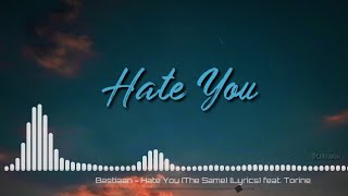 Hate You (The Same) #Lirik #Lagu Bastiaan