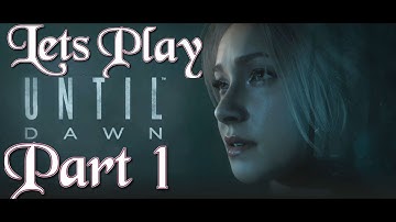 Lets Play Until Dawn Part 1 A Prank Gone Wrong