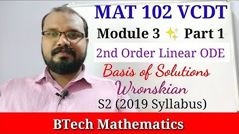 Homogeneous Linear ODE (2nd Order) | S2 (2019) Mathematics | Module 3(Part 1)