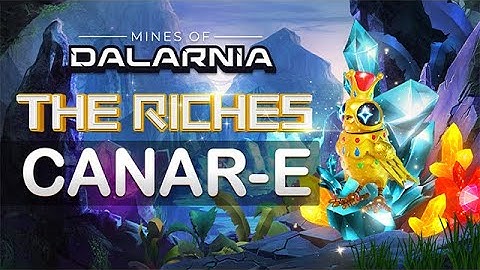 The Riches Canar-E | Mines of Dalarnia