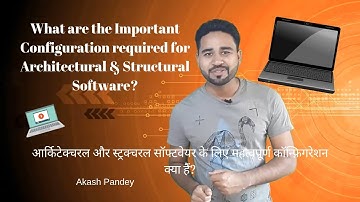 Important Configuration required for Architectural | Structural Software || By- Akash Pandey ||