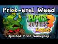 Plants vs Zombies 3 Evolved Updated Prick erel Weed 