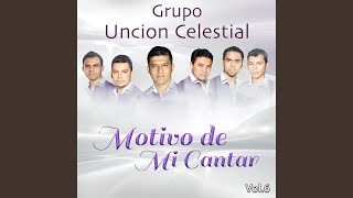 Video thumbnail of "Grupo Uncion Celestial - Amigo Fiel"