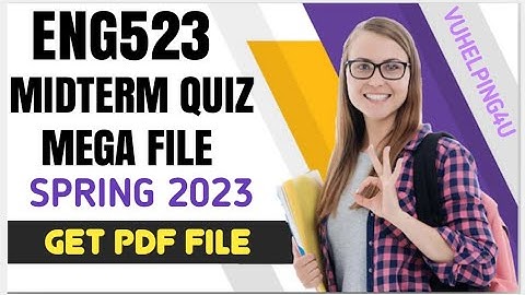 Eng523 Midterm Quiz Mega File Spring 2023/ Eng523 Midterm Quiz 2023/ Midterm Quiz Spring 2023