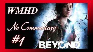 Beyond Two Souls Part 1 No Commentary - Chapter 1 The Experiment