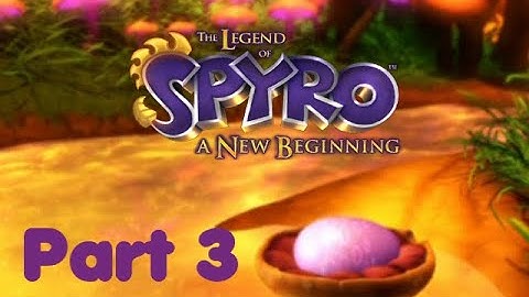 The Legend of Spyro: A New Beginning 4K 100% Playthrough - Part 3