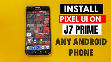 INSTALL Pixel Ui On J7 PRIME & Any Android Phone | Without Root !!!