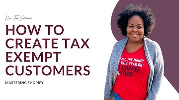 How to create a TAX EXEMPT CUSTOMER to Shopify | Shopify Tutorials for Non-Techies