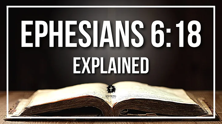 EPHESIANS 6:18 Explained | EPHESIANS 6:18 Meaning According to the Bible [KJV]