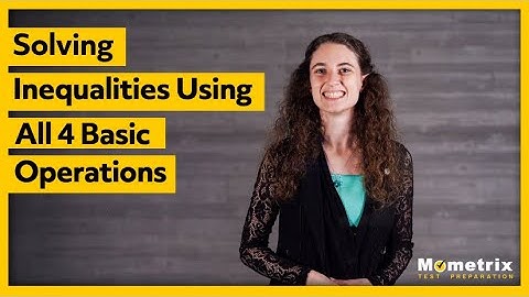 Solving Inequalities Using All 4 Basic Operations