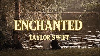 Taylor Swift _ Enchanted (Lyrics)