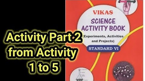 Practical book  6th Class General Science Part 2 From activity 1 to 5 @shortanswer8213