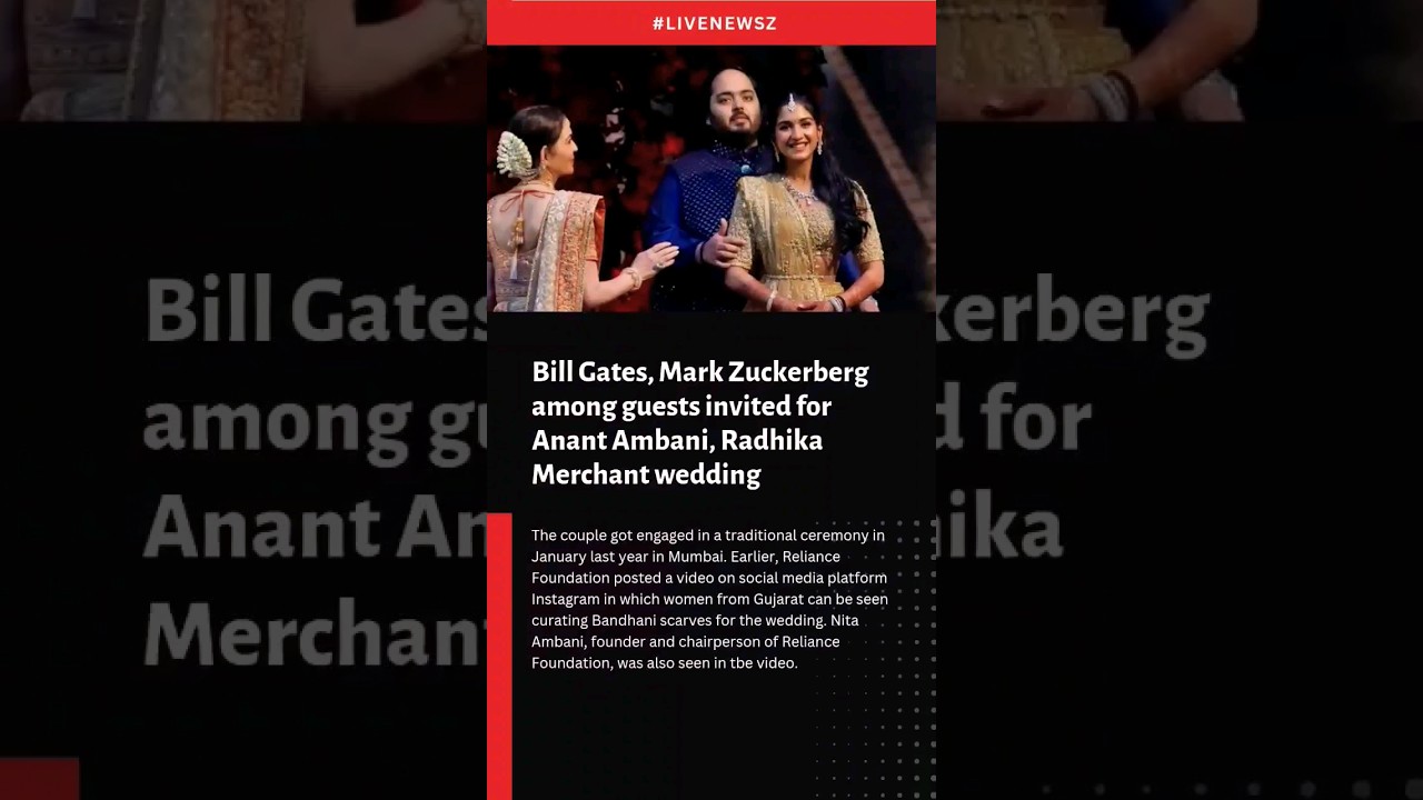 Bill Gates, Mark Zuckerberg among guests invited for Anant Ambani, Radhika Merchant wedding