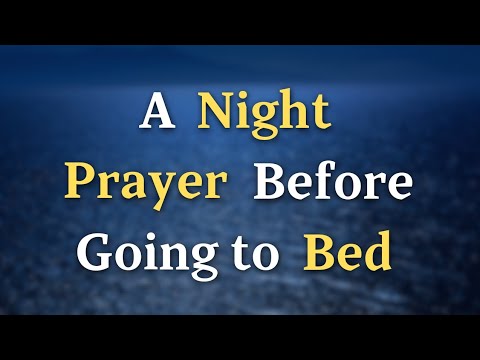 Lord God, In the quietness of this evening, may we find rest for - An Evening Prayer For Tonight