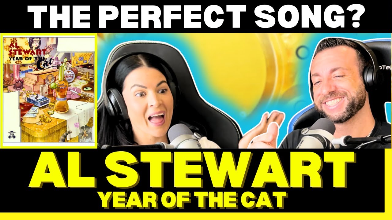 WHO DOESN'T LIKE CATS?! First Time Hearing Al Stewart - Year Of The Cat Reaction!