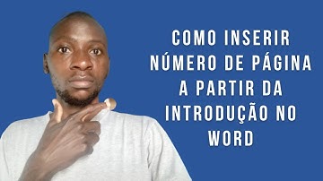 QUEBRAS DE SECÇÃO: COMO INSERIR NÚMERO DE PÁGINA A PARTIR DA INTRODUÇÃO NO WORD [EM APENAS 4 PASSOS]