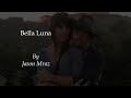 Jason Mraz - Bella Luna (lyric)