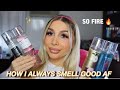 FRAGRANCES THAT HAD ME SMELLING LIKE A SNACK ALL WEEK!!