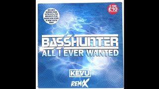 Basshunter - All I Ever Wanted (KEVU Remix)