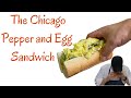 Pepper and Egg Sandwich | The Chicago Style Egg Sandwich Recipe