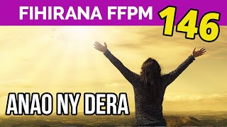 Video thumbnail of "Fihirana FFPM 146 | ANAO NY DERA, RY ZANAKY NY RAY"