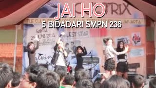 5 Bidadari Jai ho SMPN 236