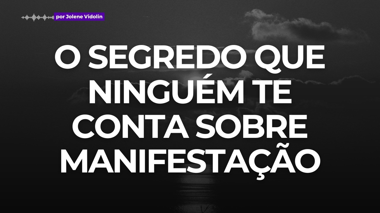 O Segredo Que Ninguém Te Conta Sobre a Manifestação - YouTube