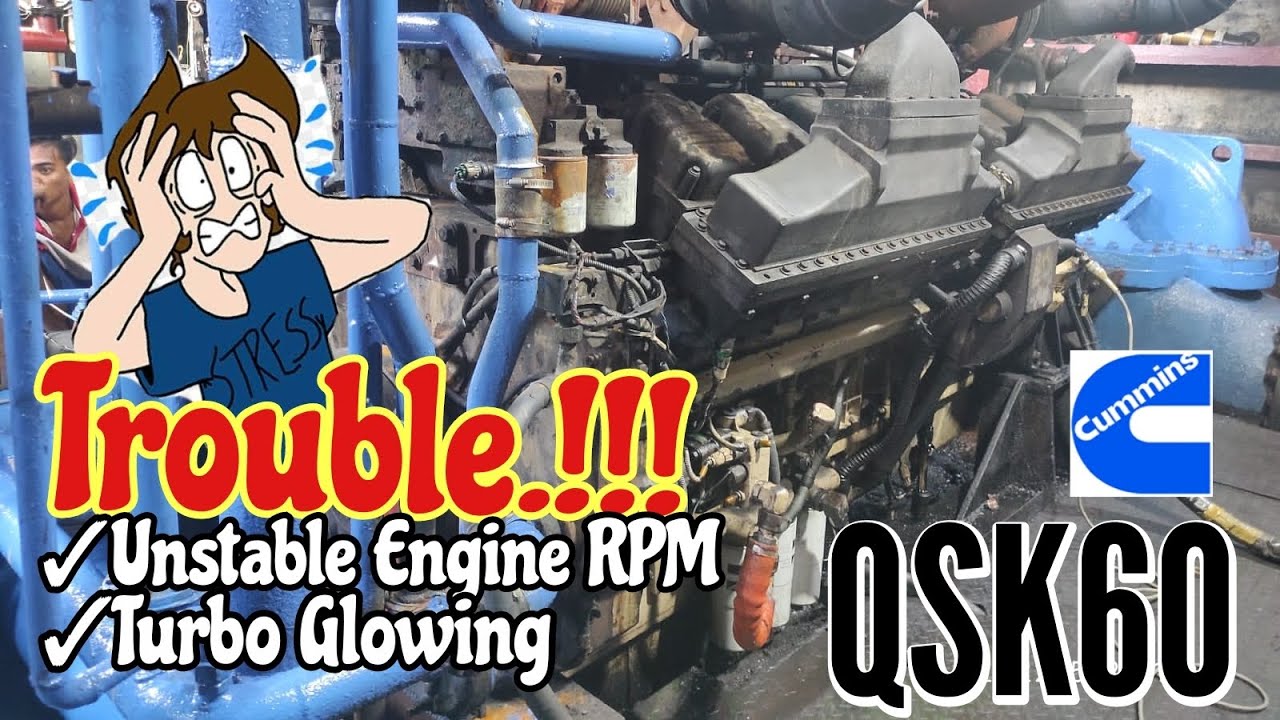 Cummins QSK60 Trouble unstable engine RPM & Turbo glowing - YouTube
