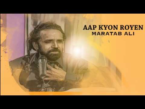 Aap Kyon Royen    Maratab Ali360p