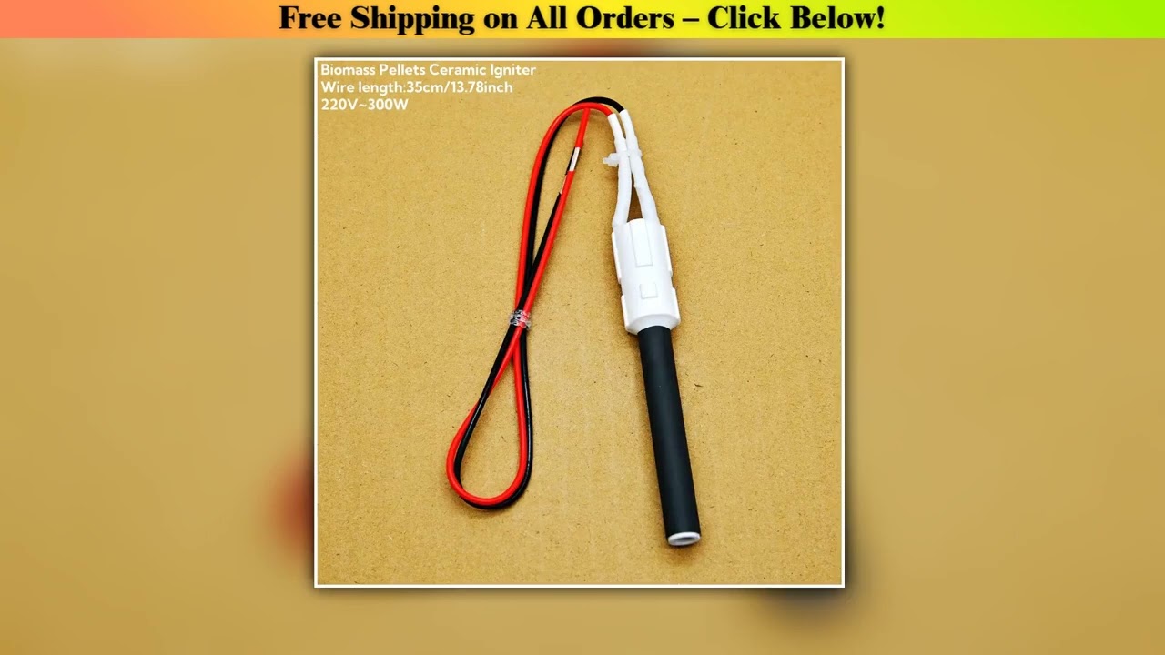 220V300W Wood Pellet Ceramic Igniter Quick Ignition, Durable & Energy-Saving, Ideal for