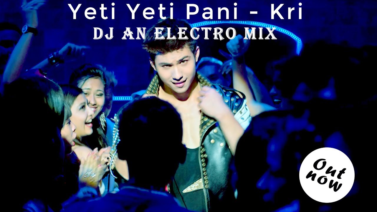 Yeti Yeti Pani Remix   Kri DJ AN Electro Mix