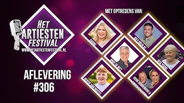 Het Artiesten Festival - Aflevering #306