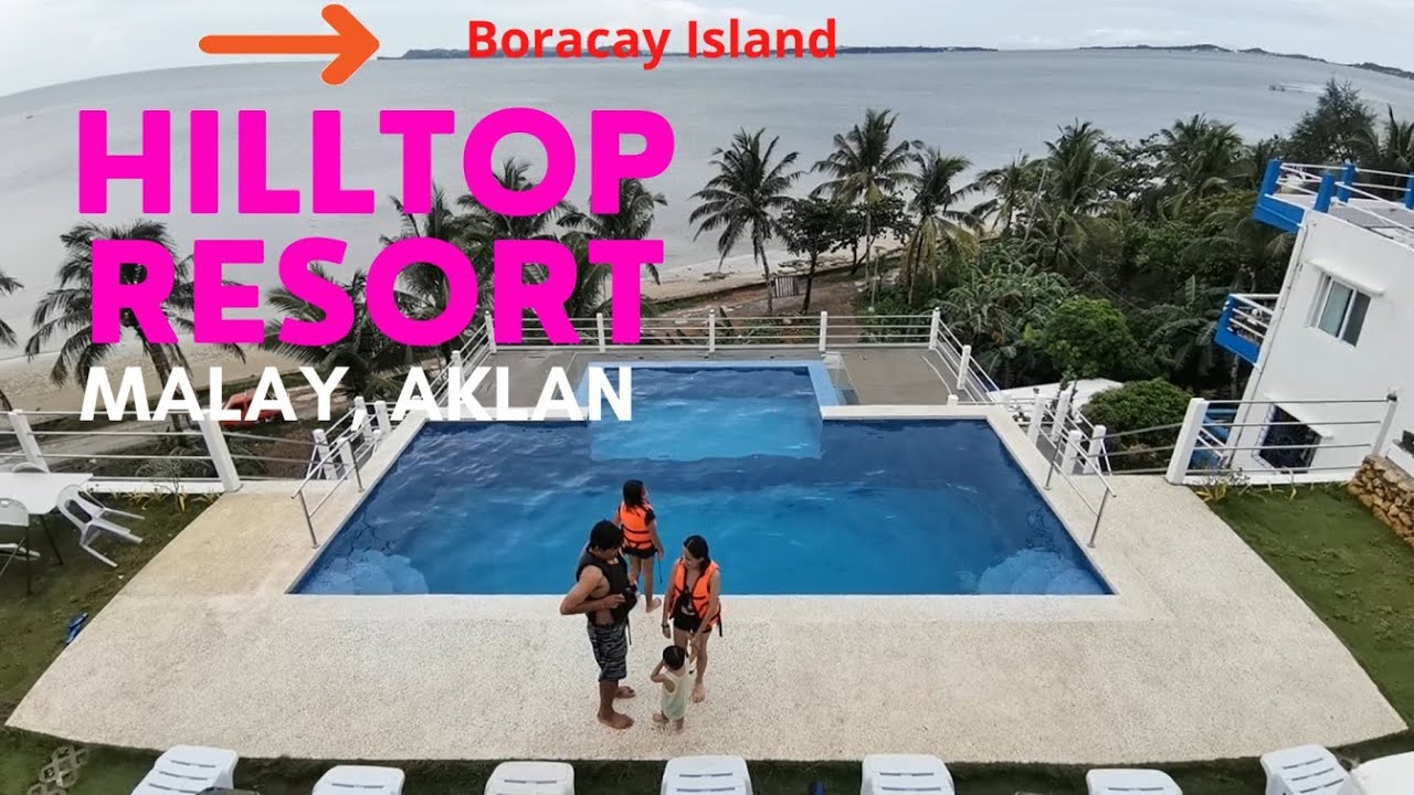 HILLTOP RESORT AND RESTAURANT OF MALAY (AKLAN) - YouTube
