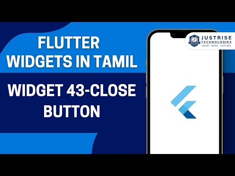 Widget 43 Close Button | Flutter Widget In Tamil  | Just Rise Academy