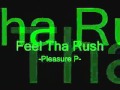 Feel Tha Rush Pleasure P Feel Tha Rush Pleasure P