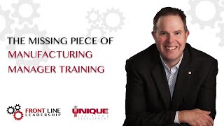 The Missing Piece Of Manufacturing Manager Training
