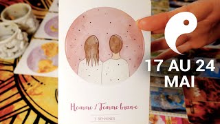 L'UN & L'AUTRE Connectés, Aimants, Heureux 💕🌈 Se Débloquent et Se Choisissent ! 🔓🌻 17 au 24 Mai