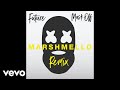 Future - Mask Off (Marshmello Remix) (Audio)