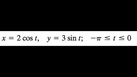 x = 2cost, y = 3sint get the rectangular equation