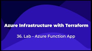 36. azure infrastructure with terraform - lab - azure function app