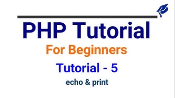 PHP tutorial in Hindi part - 5 - Echo & Print Statements | PHP Tutorial for beginners