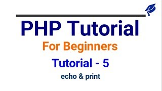 PHP tutorial in Hindi part - 5 - Echo & Print Statements | PHP Tutorial for beginners