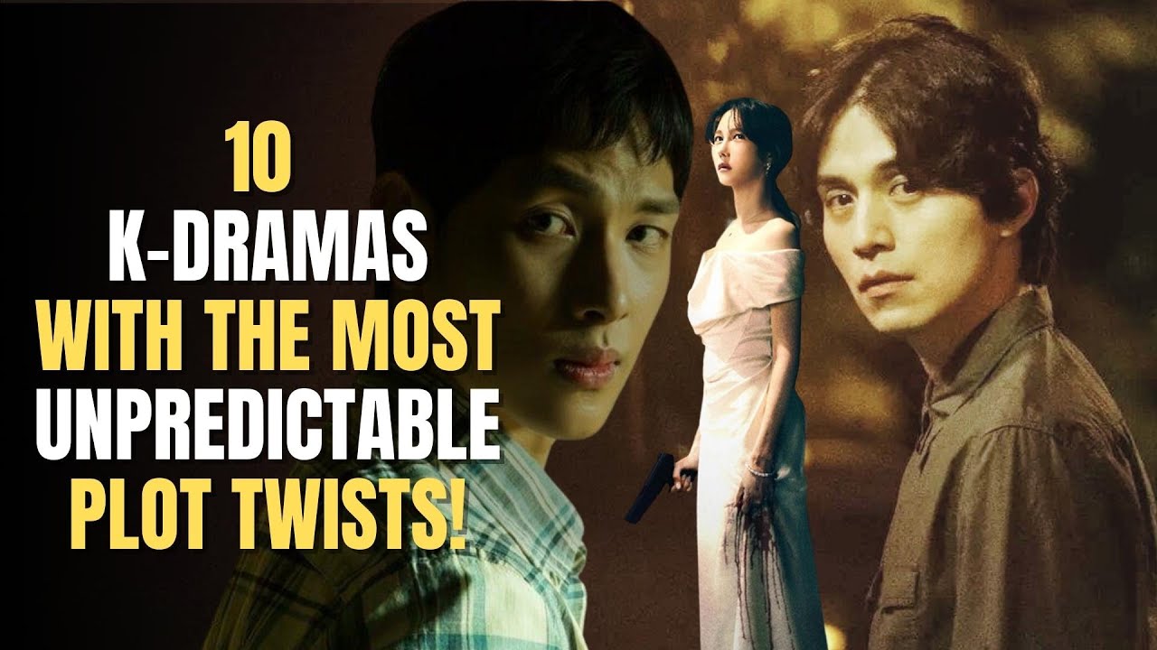 Top 10 K-Dramas With The Most UNPREDICTABLE Plot Twists! - YouTube