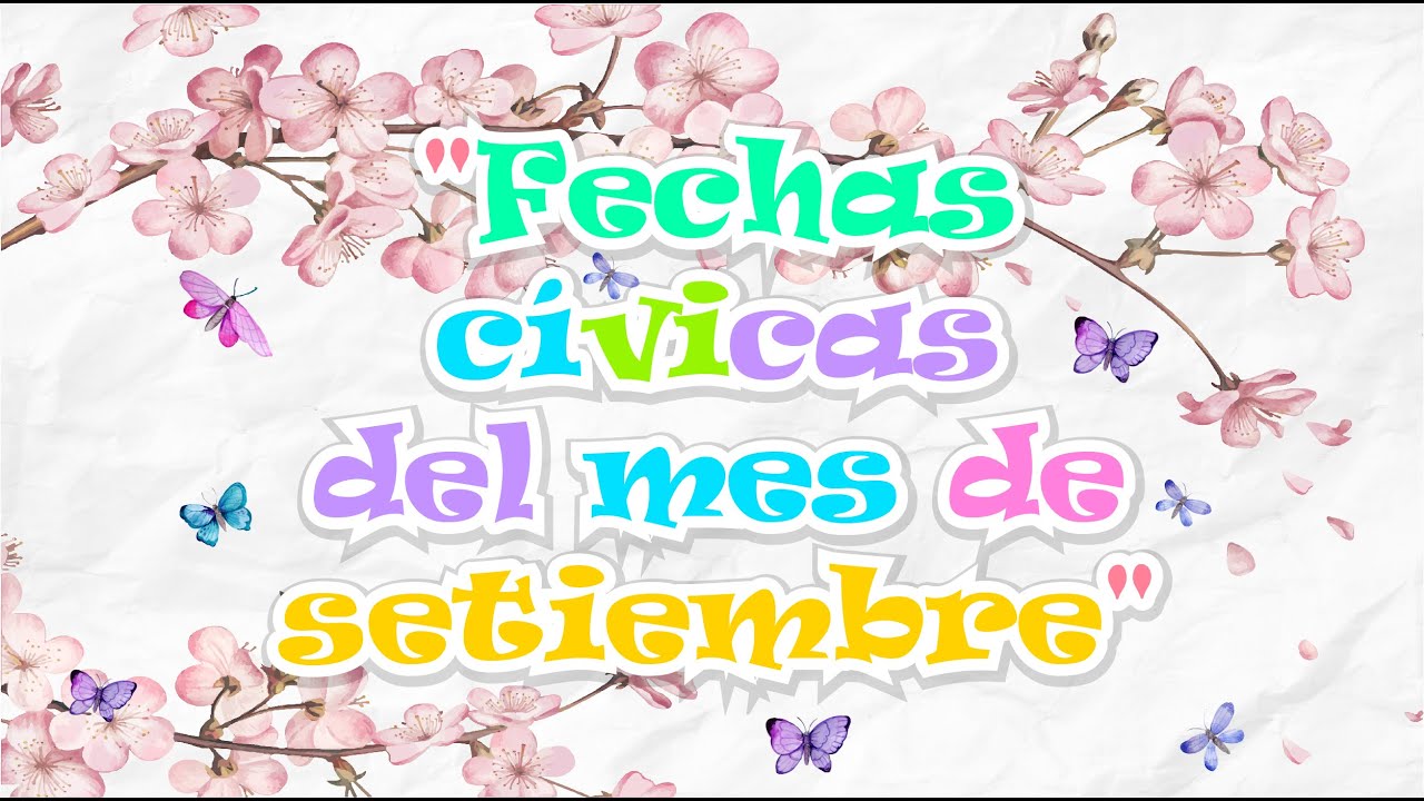 Fechas Cívicas del Mes de setiembre - YouTube
