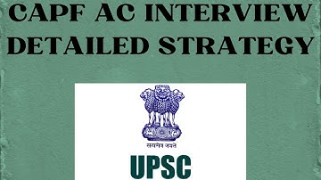 How To Prepare For UPSC CAPF AC Interview? | Tips to score 100+ Marks