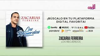 Zacarias Ferreira   Los Recuerdos Audio Oficial