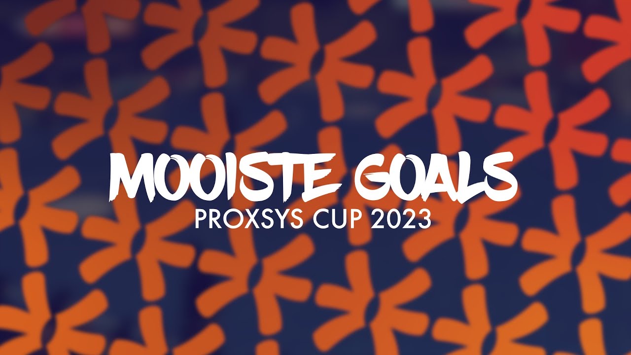 PROXSYS CUP 2023 #50 DE MOOISTE GOALS! - YouTube