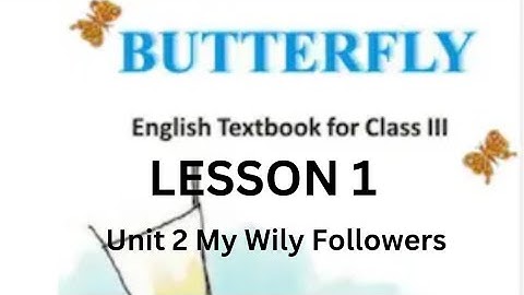 Butterfly class 3 lesson 1 unit 2 My Wily Followers ###SWARAAA study point ###