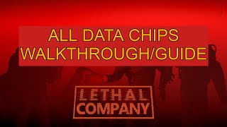 Lethal Company | ALL DATA CHIPS GUIDE |